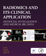 Radiomics and its Clinical Application: Artificial Intelligence and Medical Big Data