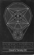 Radionics Interface With The Ether-Fields