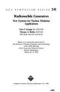 Radionuclide Generators: New Systems for Nuclear Medicine Applications