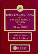 Radiopharmaceuticals and Brain Pathophysiology Studied with Pet and Spect
