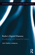 Radio's Digital Dilemma: Broadcasting in the Twenty-First Century