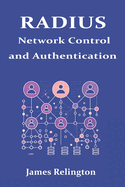 Radius: Network Control and Authentication