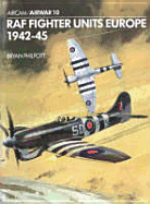 RAF Fighter Units Europe 1942-45
