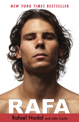 Rafa - Nadal, Rafael, and Carlin, John
