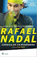 Rafael Nadal: Cronica de un Fenomeno