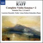 Raff: Complete Violin Sonatas, Vol. 2 - Sonatas Nos. 3, 4, and 5