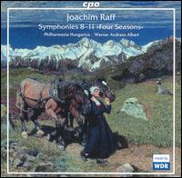 Raff: Symphonies 8 - 11 "Four Seasons" - Philharmonia Hungarica; Werner Andreas Albert (conductor)