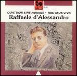 Raffaele d'Alessandro - Quatuor Sine Nomine