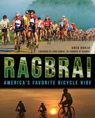 Ragbrai: America's Favorite Bicycle Ride - Borzo, Greg
