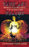 Rage and Reason: Women Playwrights on Playwriting