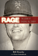 Rage: The Legend of Baseball Bill Denehy