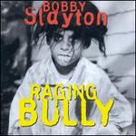 Raging Bully