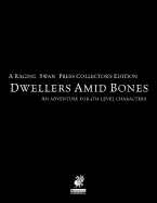 Raging Swan's Dwellers Amid Bones Collector's Edition