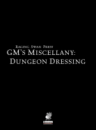 Raging Swan's GM's Miscellany: Dungeon Dressing