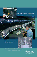 Rail Human Factors: Supporting Reliability, Safety and Cost Reduction