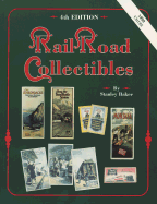Railroad Collectibles: An Illustrated Value Guide