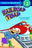 Railroad Toad - Schade, Susan, and Buller, Jon