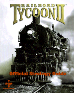 Railroad Tycoon, II: Master Strategies for Empire Builders
