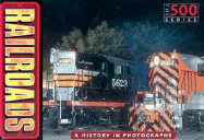 Railroads: A History in Photographs