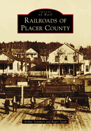 Railroads of Placer County