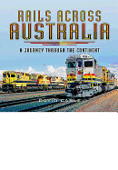 Rails Across Australia: A Journey Through the Continent