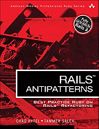 Rails Antipatterns: Best Practice Ruby on Rails Refactoring