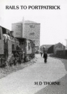 Rails to Portpatrick - Thorne, H.D.
