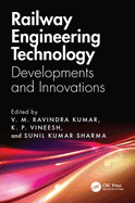 Railway Engineering Technology: Developments and Innovations