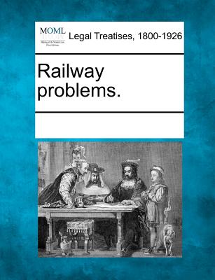Railway problems. - Multiple Contributors (Creator)