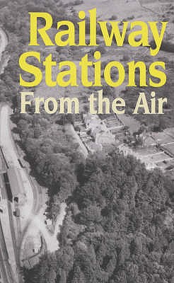 Railway Stations From The Air - AEROFILMS