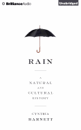 Rain: A Natural and Cultural History