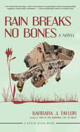 Rain Breaks No Bones