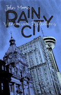 Rain City: Vancouver Reflections