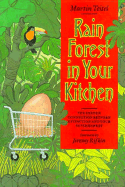 Rain Forest in Your Kitchen: The Hidden Connection Between Extinction and Your Supermarket