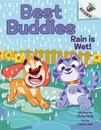 Rain Is Wet!: An Acorn Book (Best Buddies #3): Volume 3