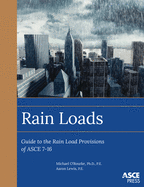 Rain Loads: Guide to the Rain Load Provisions of Asce 7-16