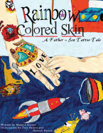 Rainbow Colored Skin A Father-Son Tattoo Tale
