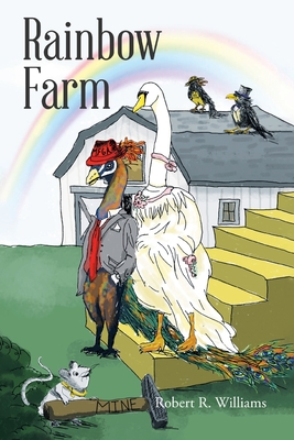 Rainbow Farm - Williams, Robert R