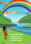 Rainbow - Nei Wiiraraa  (Te Kiribati)