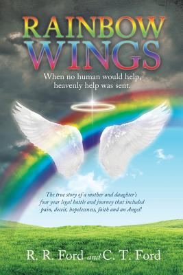 Rainbow Wings - Ford, R R, and Ford, C T