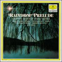 Raindrop Prelude - Christoph Eschenbach (piano); Julian von Karolyi (piano); Shura Cherkassky (piano); Stefan Askenase (piano); Tam�s V�s�ry (piano)