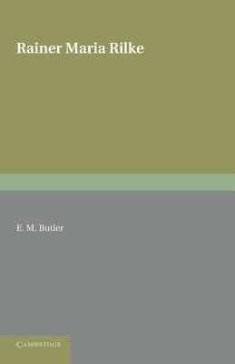 Rainer Maria Rilke - Butler, E M
