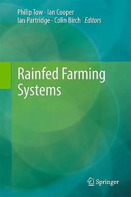 Rainfed Farming Systems - Tow, Philip (Editor), and Cooper, Ian (Editor), and Partridge, Ian (Editor)