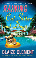 Raining Cat Sitters and Dogs