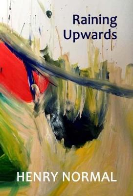 Raining Upwards - Normal, Henry