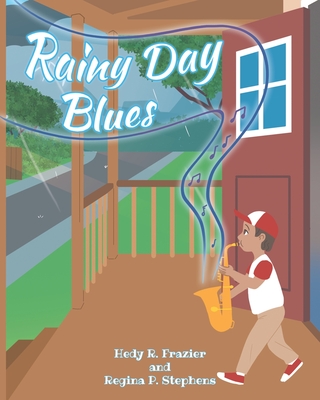 Rainy Day Blues - Frazier, Hedy R, and Regina