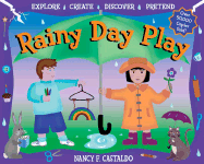 Rainy Day Play: Explore, Create, Discover, Pretend
