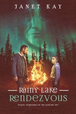 Rainy Lake Rendezvous - Kay, Janet