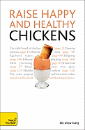 Raise Happy Chickens and Other Poultry
