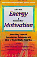 Raise Your Energy & Increase Your Motivation